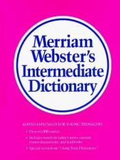 book cover of Webster's intermediate dictionary: A new school dictionary by Websters