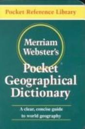 book cover of Merriam-Webster's pocket geographical dictionary by Websters