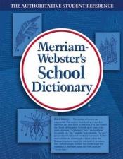 book cover of Merriam-Webster's School Dictionary by Websters