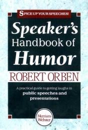 book cover of Speaker's handbook of humor by Robert Orben