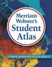 book cover of Merriam-Webster's student atlas by Websters