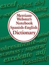 book cover of Merriam-Webster's notebook Spanish-English dictionary by Websters