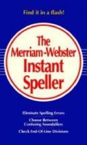 book cover of The Merriam-Webster Instant Speller by Websters