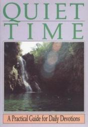 book cover of Quiet Time: A Pracitical Guide for Daily Devotions by Frank L. Houghton