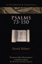 book cover of Psalms 73-150 (The Tyndale Old Testament Commentary Series) by Derek Kidner