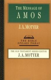 book cover of The day of the lion : the message of Amos by J. A. Motyer