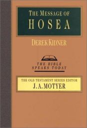 book cover of Message of Hosea: Love to the Loveless (The Bible Speaks Today) by Derek Kidner