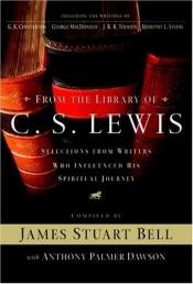 book cover of From the library of C.S. Lewis by James S. Bell Jr.