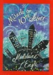 book cover of Miracle on 10th Street: & Other Christmas Writings by Мадлен Ленгль