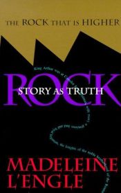 book cover of The Rock That Is Higher: Story as Truth (Writers' Palette Book) by 马德琳·恩格尔