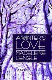 book cover of A Winter's Love by Madeleine L'Engle