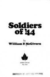book cover of Soldiers of '44 by William P. McGivern