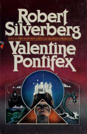 book cover of Valentine Pontifex by Робърт Силвърбърг