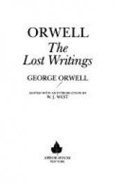 book cover of George Orwell: The Lost Writings by Джордж Орвелл