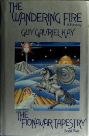 book cover of Fuego Errante by Guy Gavriel Kay