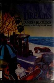 book cover of Land of Dreams by James Blaylock