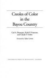 book cover of Creoles of Color in the Bayou Country by Carl A. Brasseaux