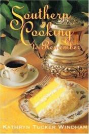 book cover of Southern cooking to remember by Kathryn Tucker Windham