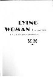 book cover of Lying Woman by 장 지로두