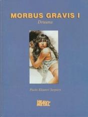 book cover of Morbus Gravis by Paolo Eleuteri Serpieri