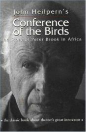 book cover of Conference of the Birds (A theatre arts book) by John Heilpern