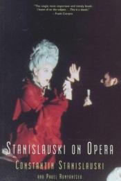 book cover of Stanislavski on Opera by Constantin Stanislavski