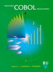 book cover of Structured COBOL by Gary B. Shelly