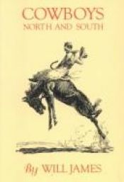 book cover of Cowboys North and South (Tumbleweed Series) by Will James