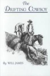 book cover of The Drifting Cowboy by Will James