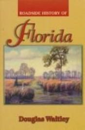 book cover of Roadside history of Florida by Douglas Waitley