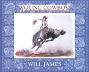 book cover of Young Cowboy (James, Will, Tumbleweed Series.) by Will James