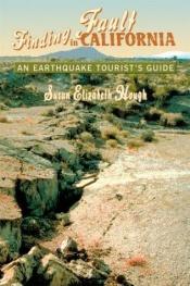 book cover of Finding Fault in California: An Earthquake Tourist's Guide by Susan Elizabeth Hough