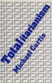 book cover of Totalitarianism by Michael Curtis