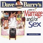 book cover of Dave Barry's guide to marriage and/or sex by Dave Barry