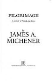 book cover of Pilgrimage: A Memoir of Poland and Rome by James A. Michener