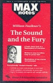 book cover of William Faulkner's The Sound and the Fury (MAXnotes) by Boria Sax