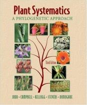 book cover of Plant Systematics: A Phylogenetic Approach by Walter S. Judd; Christopher S. Campbell; Elizabeth A. Kellog; Peter F. Stevens; Michael J. Donoghue