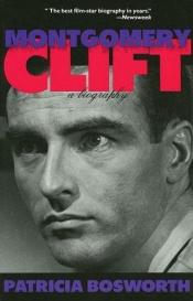 book cover of Montgomery Clift: A Biography (Limelight) by Patricia Bosworth