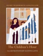 book cover of The Children's Hour by Henry W. Longfellow