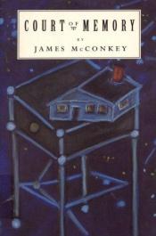 book cover of Court of memory by James McConkey