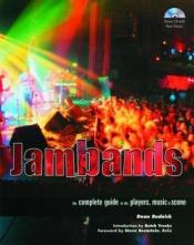 book cover of Jambands: The Complete Guide to the Players, Music, and Scene by Dean Budnick