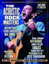 book cover of The Acoustic Rock Masters (The Way They Play Series) by HP Newquist