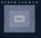 book cover of Blue: Text of a Film by Derek Jarman