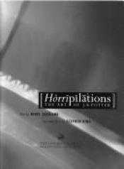 book cover of Horripilations: The Art of J. K. Potter by Nigel Suckling