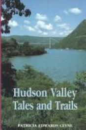 book cover of Hudson Valley tales and trails by Patricia Edwards Clyne