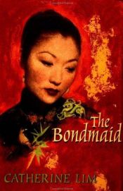 book cover of The Bondmaid by Catherine Lim