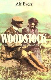 book cover of Woodstock : history of an American town by Alf Evers