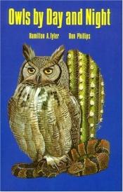 book cover of Owls by day and night by Hamilton A. Tyler