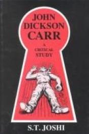 book cover of John Dickson Carr: A Critical Study by Сунанд Триамбак Джоши