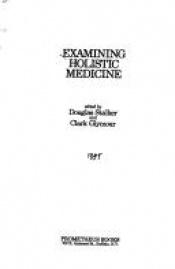 book cover of Examining Holistic Medicine by Douglas Stalker